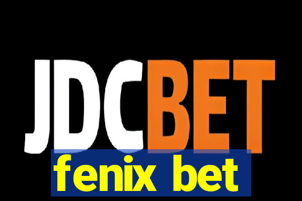 fenix bet